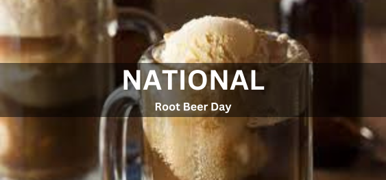 National Root Beer Day [ राष्ट्रीय रूट बीयर दिवस]